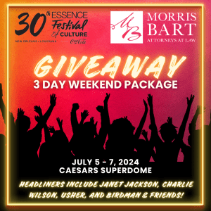 Morris Bart ESSENCE Festival of Culture 3-Day Ticket Giveaway